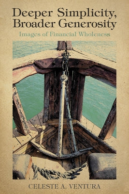 Deeper Simplicity, Broader Generosity: Images of Financial Wholeness Paperback Morehouse Publishing