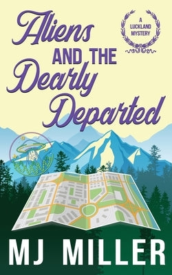 Aliens and the Dearly Departed Paperback Scarsdale Publishing, Ltd