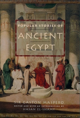 Popular Stories of Ancient Egypt by Maspero, Gaston