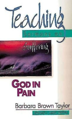 God in Pain: Teaching Sermons on Suffering (Teaching Sermons Series) Paperback Abingdon Press