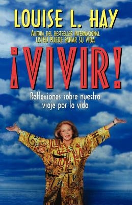 Vivir! by Hay, Louise L.