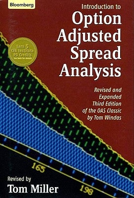 An Introduction to Option Adjusted Spread Analysis, Revised and Expanded Third Edition by Miller, Tom