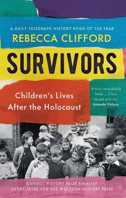 Survivors: Children's Lives After the Holocaust Yale University Press