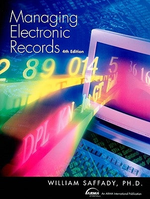 Managing Electronic Records Paperback Neal-Schuman Publishers