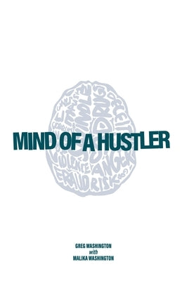 Mind of a Hustler by Washington, Greg