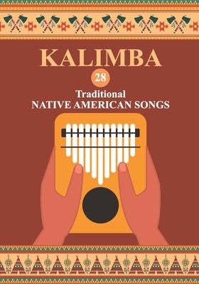 Kalimba. 28 Traditional Native American Songs: Songbook for 8-17 key Kalimba by Winter, Helen