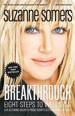 Breakthrough: Eight Steps to Wellness by Somers, Suzanne