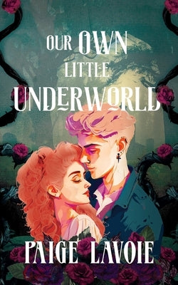 Our Own Little Underworld Paperback Orange Blossom Publishing