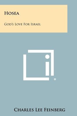 Hosea: God's Love for Israel Paperback Literary Licensing, LLC