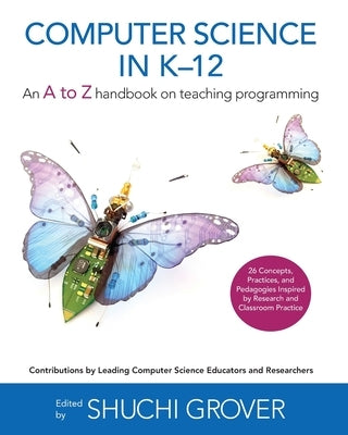 Computer Science in K-12: An A-To-Z Handbook on Teaching Programming Paperback Edfinity