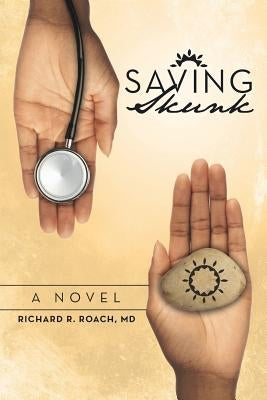 Saving Skunk by Roach, Richard R.