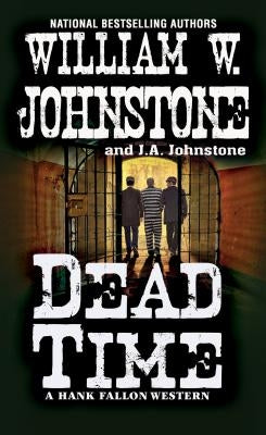 Dead Time by Johnstone, William W.