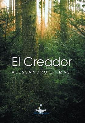 El Creador: Eres Tu El Creador de Tu Nueva Vida by Di Masi, Alessandro