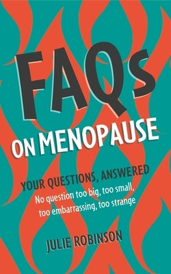 FAQs on Menopause by Robinson, Julie