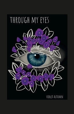 Through My Eyes Paperback Violet Autumn