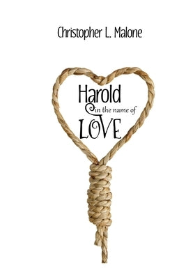 Harold In The Name Of Love Paperback Silver Bow Publishing