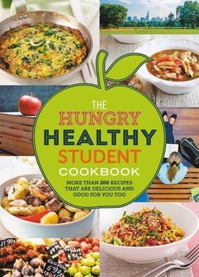 The Hungry Healthy Student Cookbook: More Than 200 Recipes That Are Delicious and Good for You Too Paperback Hamlyn (UK)