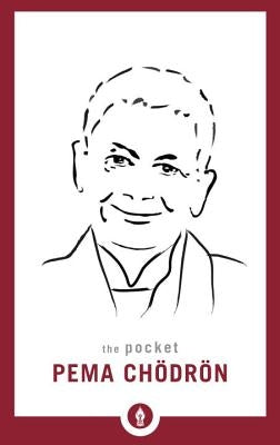 The Pocket Pema Chödrön by Chodron, Pema