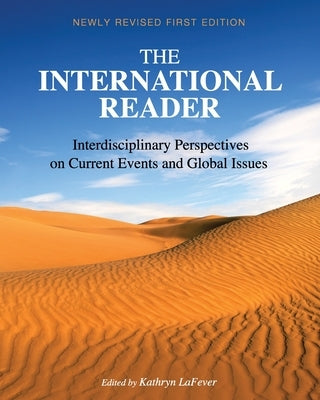 The International Reader: Interdisciplinary Perspectives on Current Events and Global Issues Paperback Cognella Academic Publishing