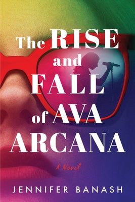 The Rise and Fall of Ava Arcana Paperback Lake Union Publishing