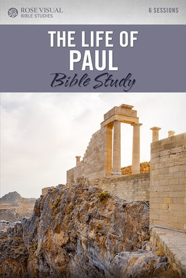 The Life of Paul Bible Study Paperback Rose Publishing (CA)