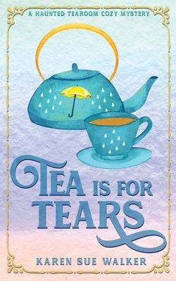 Tea is for Tears Paperback Laragray Press