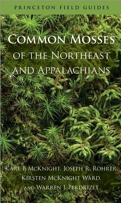 Common Mosses of the Northeast and Appalachians by McKnight, Karl B.