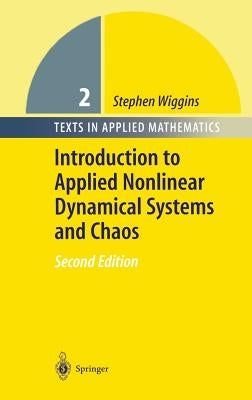 Introduction to Applied Nonlinear Dynamical Systems and Chaos by Wiggins, Stephen