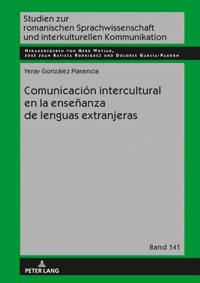 Comunicación Intercultural En La Enseñanza de Lenguas Extranjeras by Wotjak, Gerd