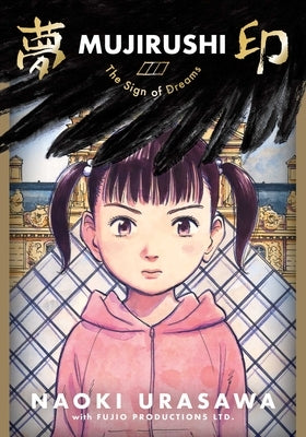 Mujirushi: The Sign of Dreams by Urasawa, Naoki