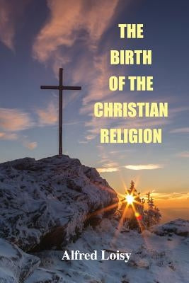 The Birth of the Christian Religion Paperback Book Tree