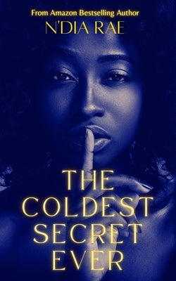 The Coldest Secret Ever: Standalone Paperback Independently Published