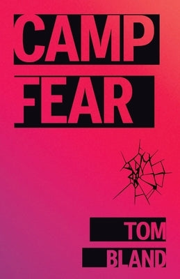 Camp Fear by Bland, Tom