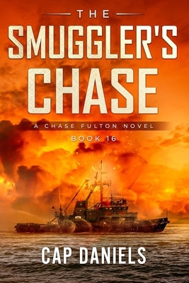 The Smuggler's Chase: A Chase Fulton Novel Paperback Anchor Watch Publishing, L.L.C.