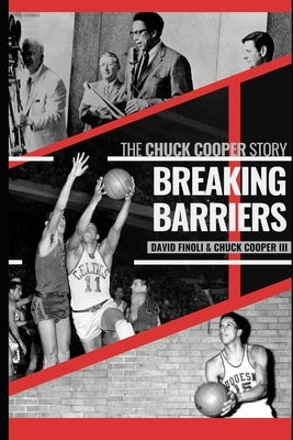 Breaking Barriers: The Chuck Cooper Story by Finoli, David