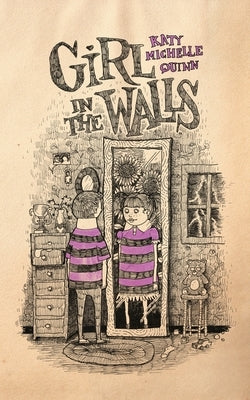 Girl in the Walls by Quinn, Katy Michelle