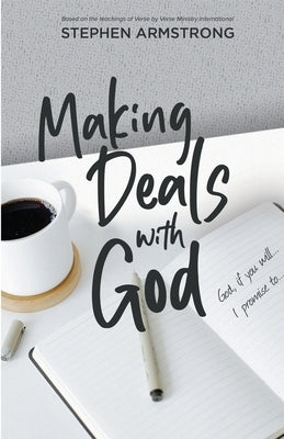 Making Deals with God by Armstrong, Stephen