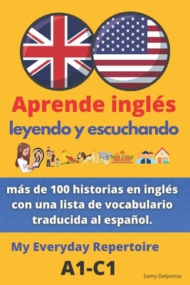 Aprenda inglés- leyendo y escuchando: más de 100 historias en inglés con una lista de vocabulario traducida al español.: My Everyday Repertoire by Delponse, Samy