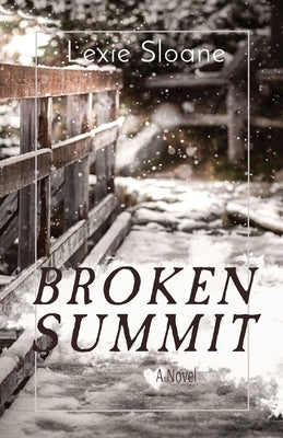 Broken Summit by Sloane, Lexie
