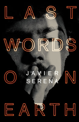 Last Words on Earth by Serena, Javier