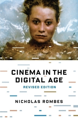 Cinema in the Digital Age by Rombes, Nicholas