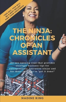 The Ninja: Chronicles of an Assistant Independently Published