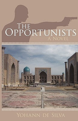 The Opportunists by de Silva, Yohann