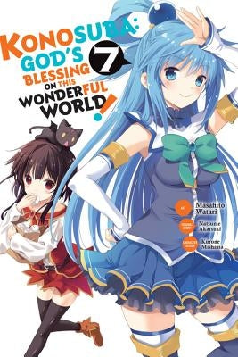 Konosuba: God's Blessing on This Wonderful World!, Vol. 7 (Manga) by Akatsuki, Natsume