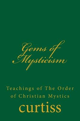 Gems of Mysticism by Curtiss, Frank Homer