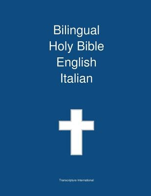 Bilingual Holy Bible, English - Italian by Transcripture International
