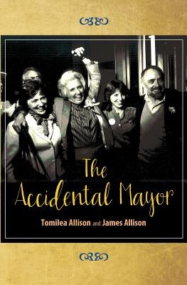 The Accidental Mayor by Allison, James