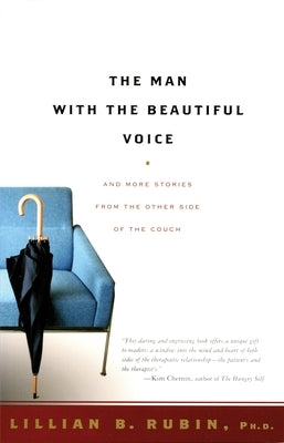 The Man with the Beautiful Voice: And More Stories from the Other Side of the Couch by Rubin, Lillian