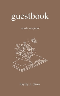 Guestbook: Moody Metaphors Paperback Writers Republic LLC