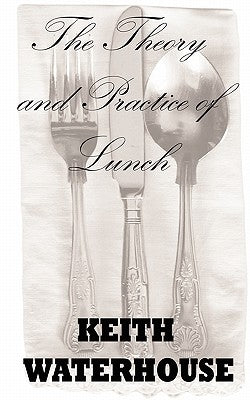 The Theory and Practice of Lunch Paperback Revel Barker
